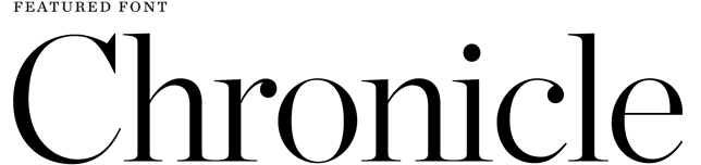 Featured Font: Chronicle