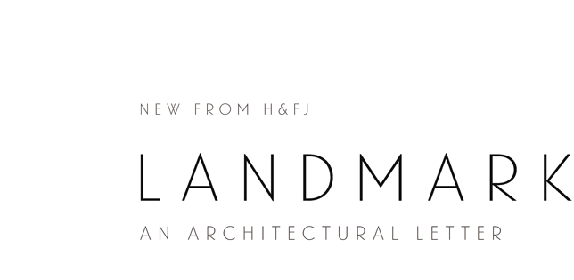 New from H&FJ: Landmark, an Architectural Letter